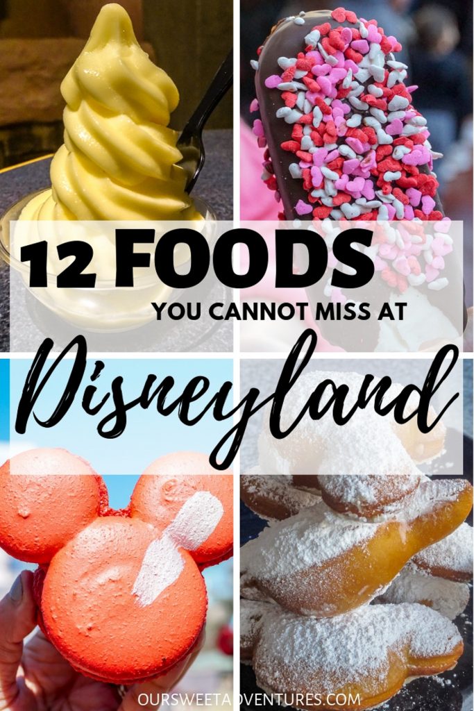 A collage of four desserts (frozen pineapple treat, chocolate hand-dipped ice cream bar, macaron shaped like Mickey, and beignets) with a text overlay "12 Foods You Cannot Miss at Disneyland"