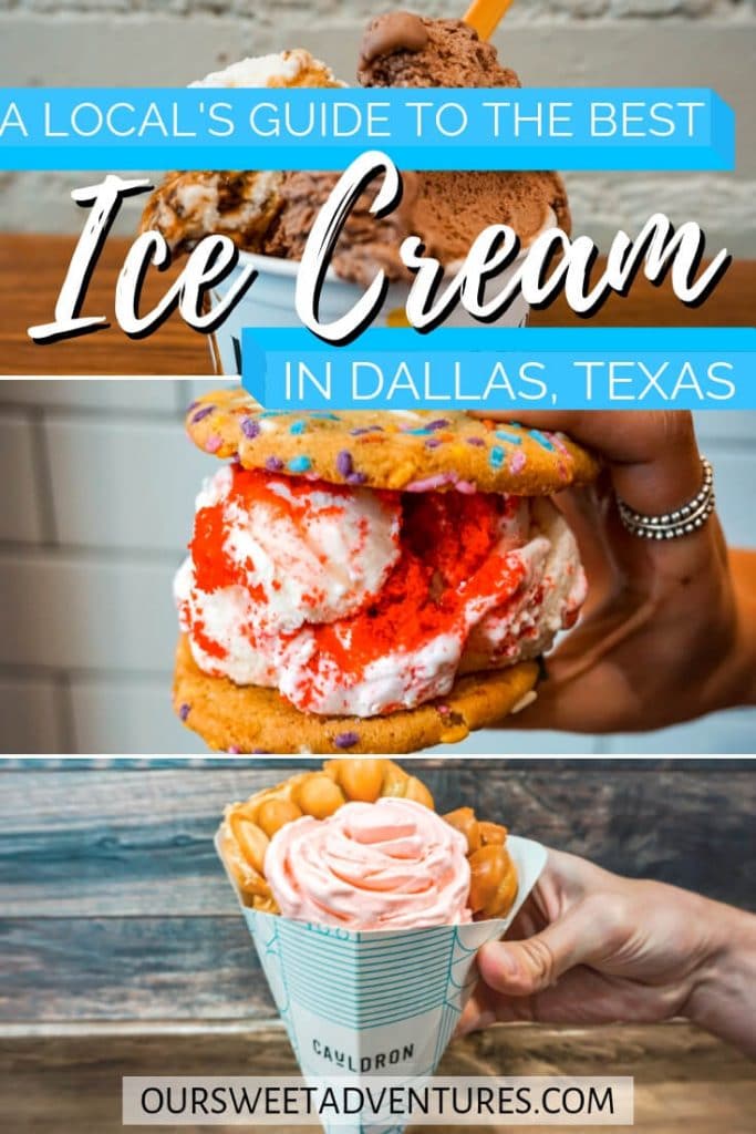 A collage of photos. Top photo is ice cream in a cup. Middle photo is an ice cream cookie sandwich. Bottom photo is an ice cream rose bouquet inside a puffle cone. Text overlay "A Local's Guide to the Best Ice Cream in Dallas, Texas".