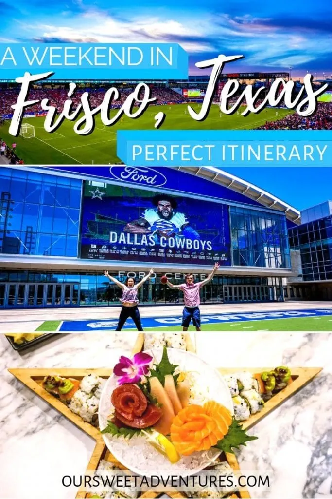 A collage of three photos. The top photo is a soccer field. Middle photo is two people jumping in the air at a football field. Bottom photo is sushi and sashimi inside a wooden plate shaped as a star. Text overlay "A weekend in Frisco, Texas perfect itinerary".