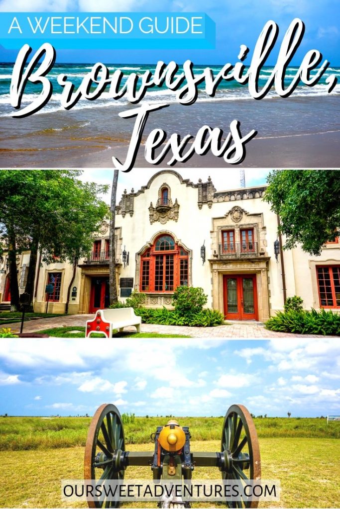 Collage of three photos representing Brownsville, Texas. Top photo is a beach with waves. Middle photo is a Spanish colonial building. Bottom photo is a cannon facing the battlefield. Text overlay 