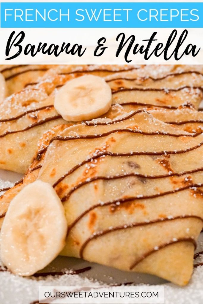 A close up of a French sweet crepe filled with fresh bananas and Nutella. Text overlay "French sweet crepes Banana & Nutella".